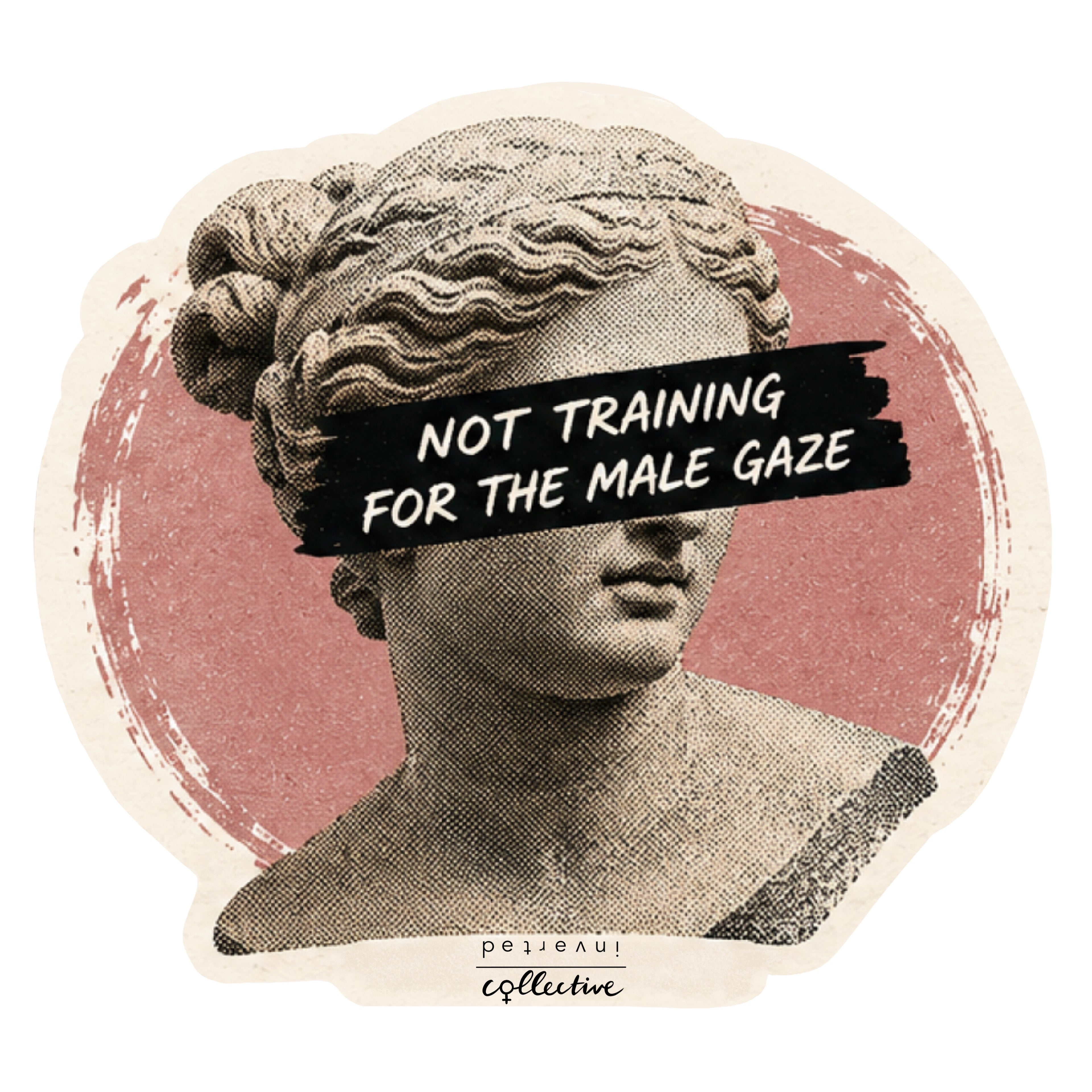 T-Shirt Not training for the Male Gaze